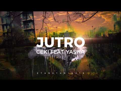 Ceki feat. Yasha - Jutro