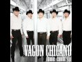 Vagon Chicano - Yo No Se Vivir Sin Ti