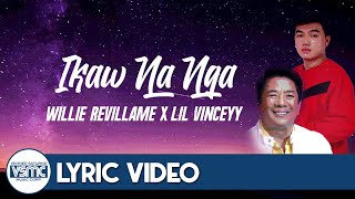 Willie Revillame, Lil Vinceyy - Ikaw Na Nga - Rap Version