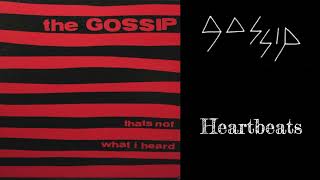 The Gossip - Heartbeats