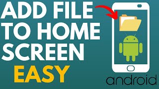 How to Add Shortcut to File on Android Home Screen - 2022