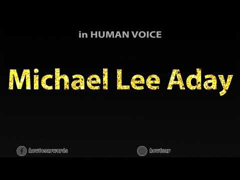 How To Pronounce Michael Lee Aday