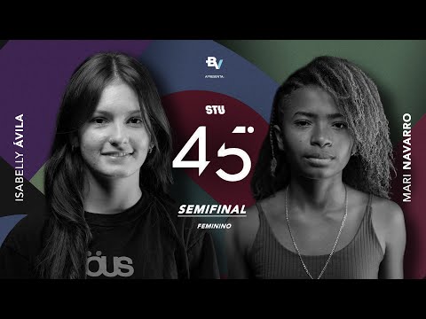 ISABELLY ÁVILA vs MARI NAVARRO - STU 45º