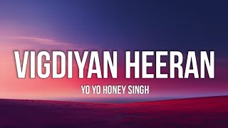Download lagu Vigdiyan Heeran (Lyrics) - Yo Yo Honey Singh | New Punjabi Song mp3