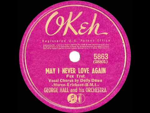 1940 George Hall - May I Never Love Again (Dolly Dawn, vocal)