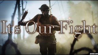 Battlefield 1 Montage - It's Our Fight!