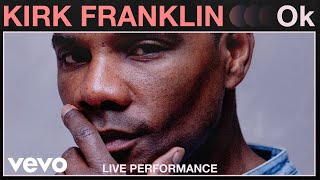 Kirk Franklin - &quot;Ok&quot; Live Performance | Vevo