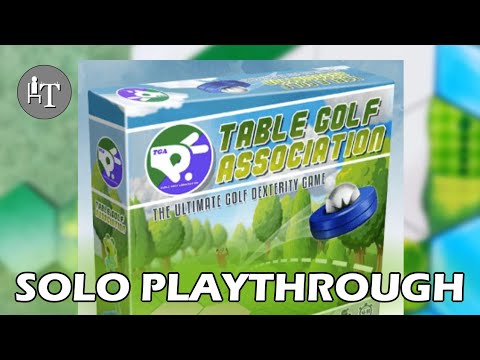 Table Golf Association - Solo Playthrough - Hole in One! (or Six)