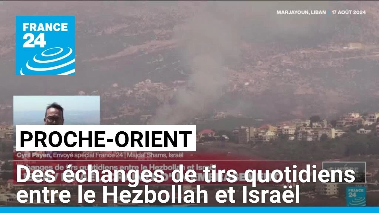 Proche-Orient : des échanges de tirs quotidiens entre le Hezbollah libanais et Israël