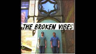 The Broken Vibes - Never Again