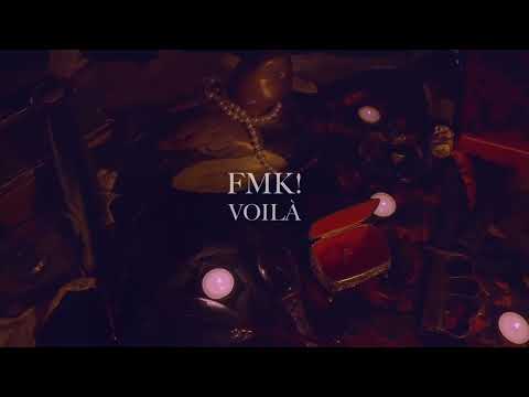 VOILÀ - FMK! (Official Visualizer)