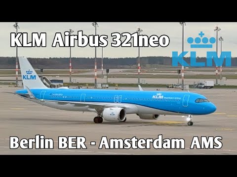 Flight Report | Berlin BER 🇩🇪 - Amsterdam AMS 🇳🇱 | KLM Airbus A321 NEO