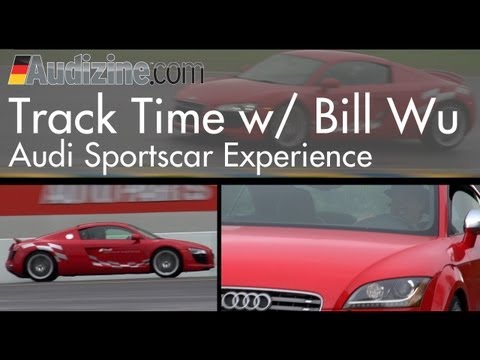 Track Time: Audi Sportscar Experience with Bill Wu