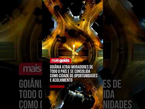 Goiânia | Cidade das oportunidades