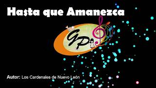 Karaoke Los Cardenales de Nuevo León - Hasta que amanezca