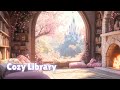 Fairytale Library Fireplace Ambience Background Music For Reading Relaxation