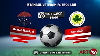 İSTANBUL VETERANLAR FUTBOL LİGİ +50 YAŞ Kartal Teknikel | Kozyatağı