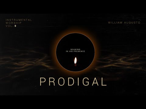 Prodigal - Soaking in His Presence Vol 9 | Instrumental Worship