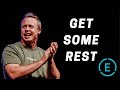 Get Some Rest