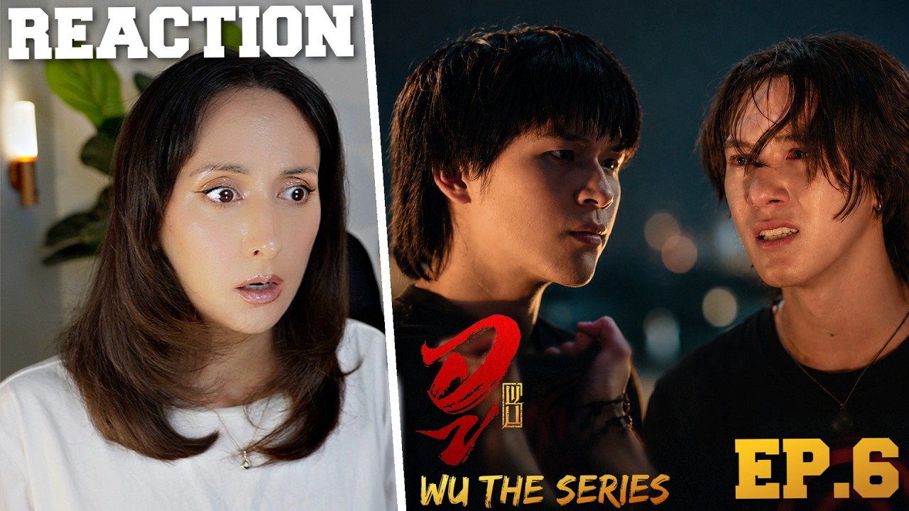 WU อู | EP.6 REACTION | SkyNani