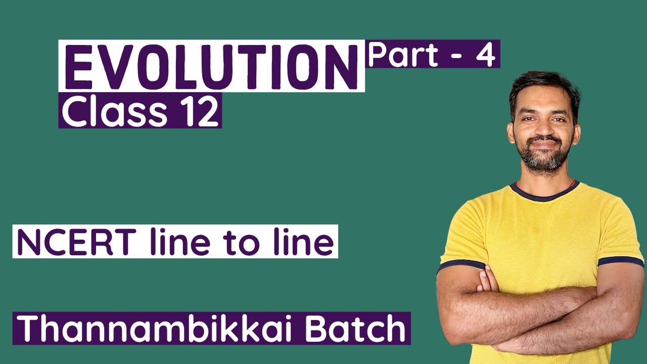 Evolution Class 12 | Part 4 | NCERT Line to Line | Thannambikkai Batch