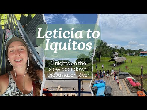 60 hours on the Amazon River: Taking the Slow Boat from Leticia, Colombia to Iquitos, Peru