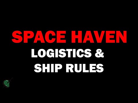 Logistics and Storage Rules: Space Haven Tutorials