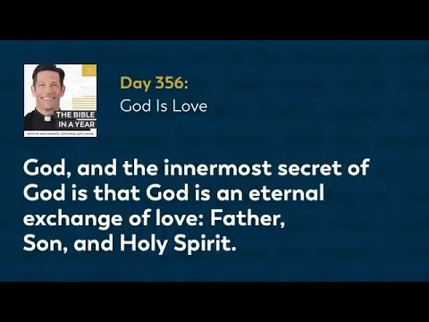 God is Love.  Explained by Fr Mike Schmitz from Bible in a Year day 356
