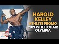 Harold Kelley - 2021 Wheelchair Olympia Promo