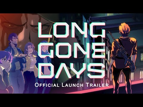 Long Gone Days - Launch Trailer thumbnail