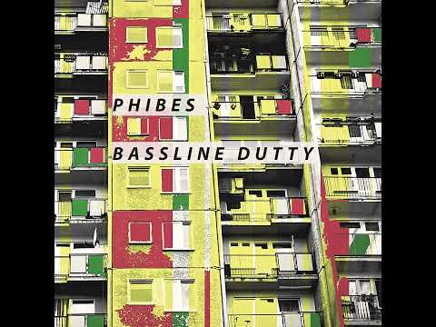 Phibes - Bassline Dutty