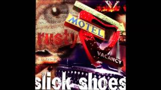 Slick Shoes - Rusty [1997] (Full Album)
