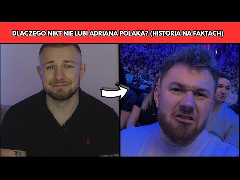DLACZEGO NIKT NIE LUBI ADRIANA POLAKA? (HISTORIA NA FAKTACH)
