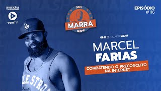 Marshall Farias #116 | Antiracista das redes | Marra Show