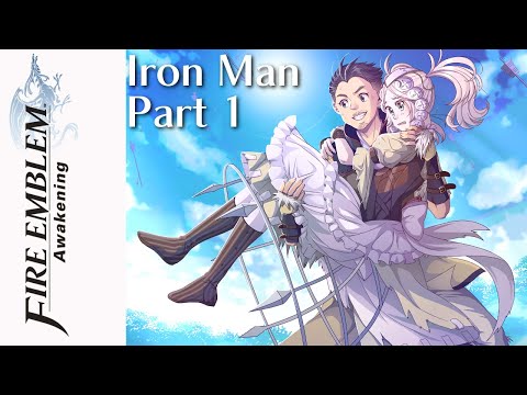 Fire Emblem: Awakening Iron Man (Hard) - Part 1 - Mama Lissa's Quest!!