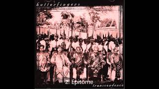 Butterfingers  - Epitome / Track 02 ( Best Audio )