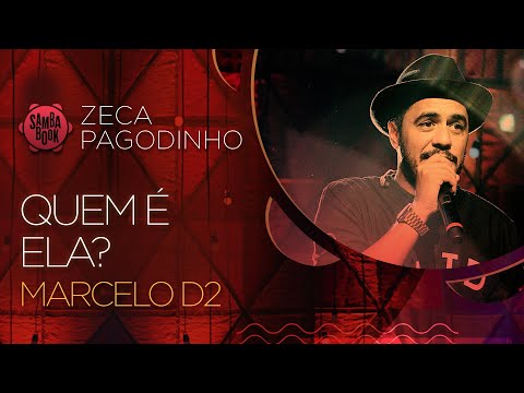Quem É Ela - Marcelo D2 (Sambabook Zeca Pagodinho)