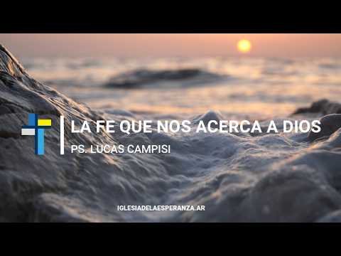 La fe que nos acerca a Dios