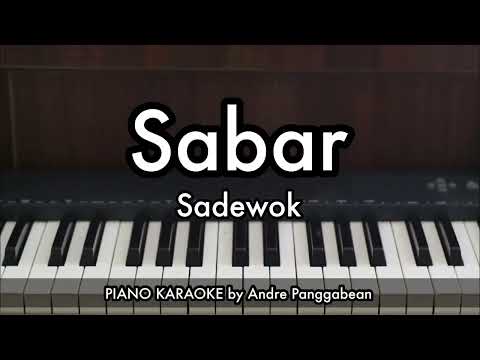 Sabar - Sadewok | Piano Karaoke by Andre Panggabean