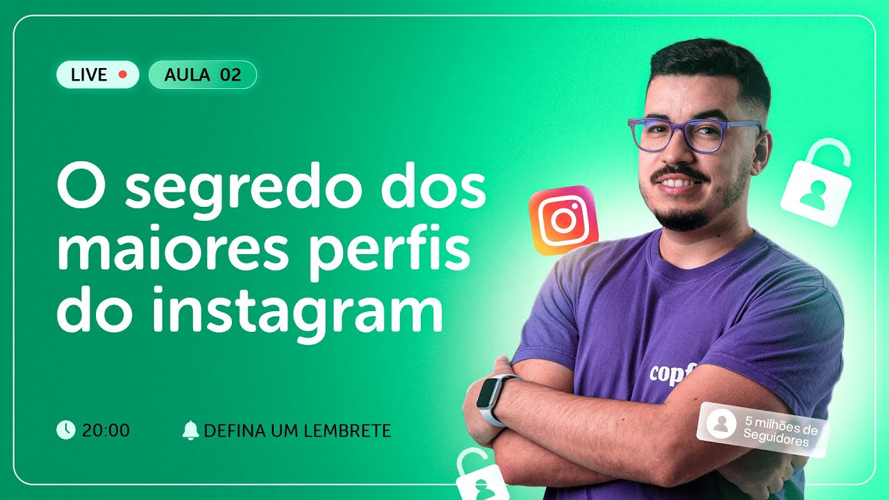 Aula 2 - O Segredo dos Maiores Perfis do Instagram