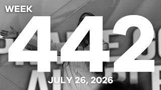WEEK 442 | PASTOR TODD SMITH | 07.26.26