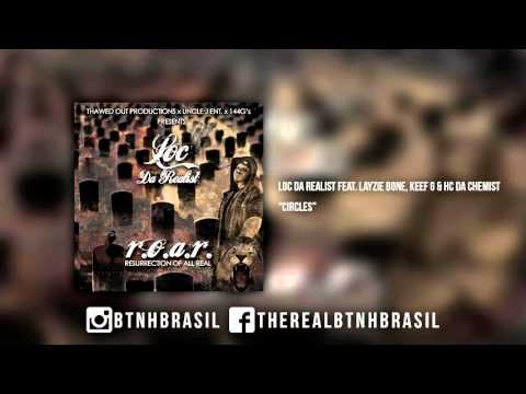 Loc Da Realist feat. Layzie Bone, Keef G & Hc Da Chemist - Circles