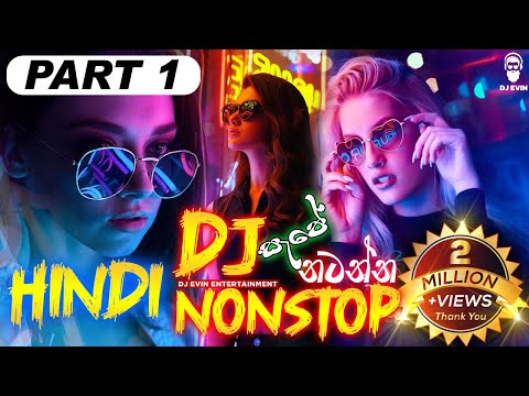 Party Dance Hindi Dj Nonstop - Part 1 || Dance Mix 6-8 Dj Nonstop || Hindi Songs Remix || DJ EVIN