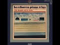 BEETHOVEN  Piano Trio No.  3 / THE BEAUX ARTS TRIO