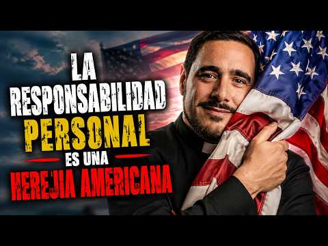 LA RESPONSABILIDAD PEROSNAL_ UNA HEREJIA AMERICANA dice un Antisemita.