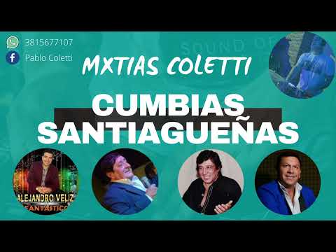 CUMBIAS SANTIAGUEÑAS 2020 - Mxtias Coletti | KOLI ARCE, CHIQUINO, ENRIQUE MAZA, ALEJANDRO VELIZ