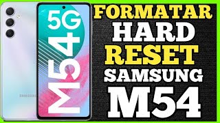COMO FORMATAR HARD RESET SAMSUNG GALAXY M54 PASSO A PASSO Daniel tutoriais cell