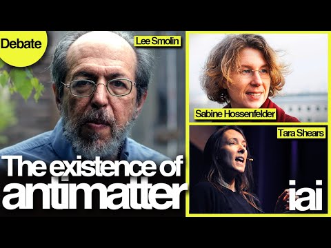 The existence of antimatter | Lee Smolin, Sabine Hossenfelder and Tara Shears