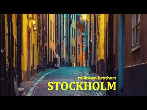 milltown brothers - Stockholm - 2020