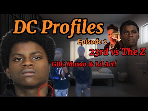 DC Profiles EP. 2 GBGLILACTIVE (GBG Maxxo & Lil Act Arrest, Passings Of 5Slime, 23 Rackz & Glock)